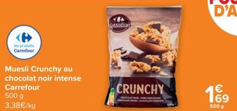 Carrefour Market Muesli Crunchy Au Chocolat Noir Intense Carrefour 500g aanbieding