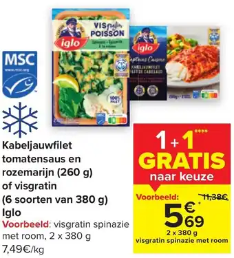 Carrefour Market Iglo Kabeljauwfilet Tomatensaus en Rozemarijn (260g) of Visgratin (6 soorten van 380g) aanbieding