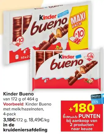 Carrefour Market Kinder Bueno van 175g of 464g aanbieding