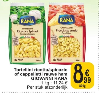 Cora Giovanni rana tortellini ricotta/spinazie of cappelletti rauwe ham 800g aanbieding