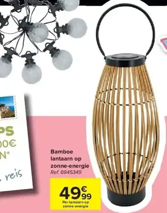 Carrefour Bamboe lantaarn op zonne-energie aanbieding