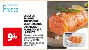 Auchan Delice de saumon aux noix de saint-jacques ou farci au parmesan et a la truite, la barquette de 450 g aanbieding