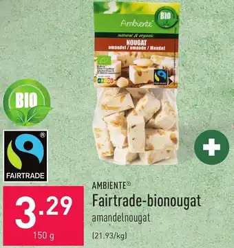 ALDI Ambiente fairtrade-bionougat 150g aanbieding