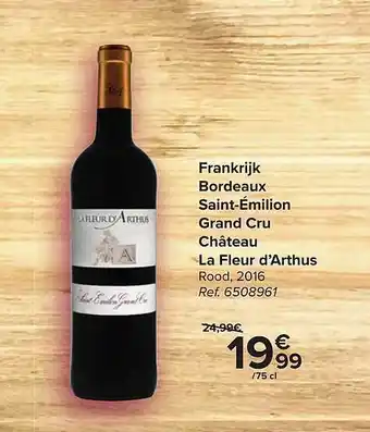 Hyper Carrefour Frankrijk Bordeaux Saint-emilion Grand Cru Chateau La Fleur D'arthurs aanbieding