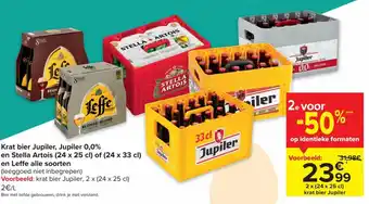 Carrefour Market Krat Bier Jupiler , Jupiler 0.0% en Stella Artois (24 x 25cl) of (24 x 33cl) en Leffe Alles Soorten aanbieding