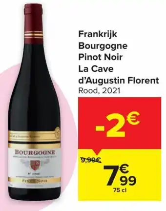 Carrefour Market Bourgogne Pinot Noir La Cave d'Augustin Florent Rood 2021 75cl aanbieding