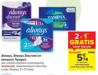 Carrefour Market Always , Always Discreet en Tampons Tampax 3 x 12 stuks aanbieding