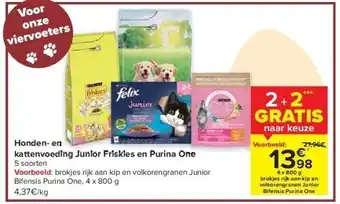 Carrefour Honden- en kattenvoeding junior friskies en purina one aanbieding