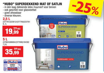 Hubo Superdekkend mat of satijn 2.5L aanbieding