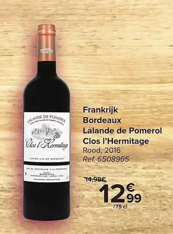 Hyper Carrefour Frankrijk bordeaux lalande de pomerol clos l'hermitage aanbieding