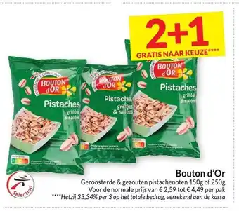 Intermarché Bouton d'or geroosterde & gezouten pistachenoten 150g of 250g aanbieding