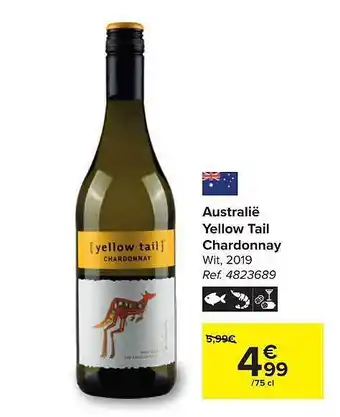 Hyper Carrefour Australie yellow tail chardonnay aanbieding