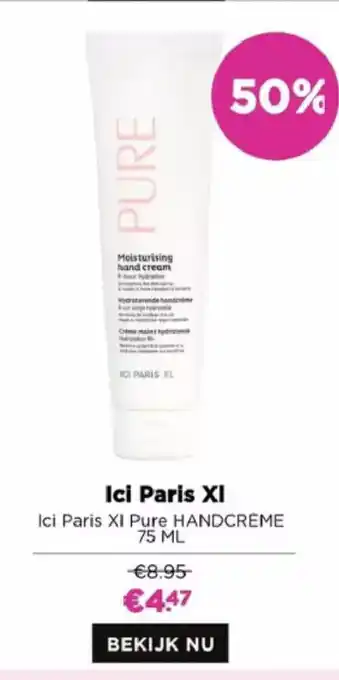 ICI PARIS XL Pure handcreme 75ml aanbieding