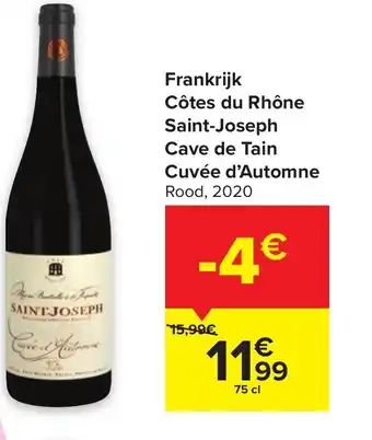 Carrefour Market Frankrijk Côtes du Rhône Saint-Joseph Cave de Tain Cuvée d'Automne 75cl aanbieding
