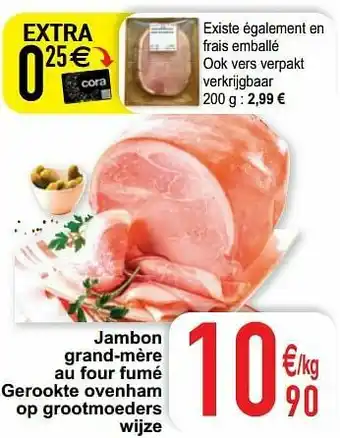 Cora Jambon grand-mère au four fumé gerookte ovenham op grootmoeders wijze aanbieding