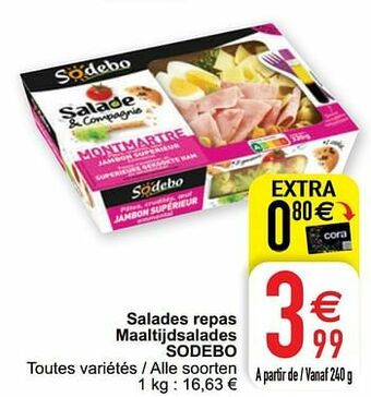 Cora Salades repas maaltijdsalades sodebo aanbieding
