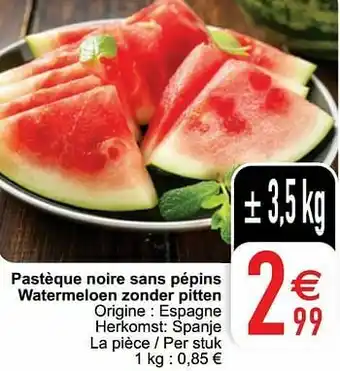 Cora Pastèque noire sans pépins watermeloen zonder pitten aanbieding
