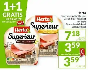 Intermarché Herta superieure gekookte ham gerookt met honing of aan `t spit de winst met de kaart verdubbelt niet aanbieding
