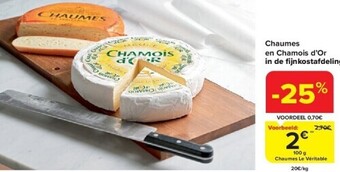 Carrefour Chaumes en chamois d’or in de fi jnkostafdeling aanbieding