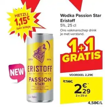Carrefour Wodka passion star eristoff 5%, 25 cl aanbieding