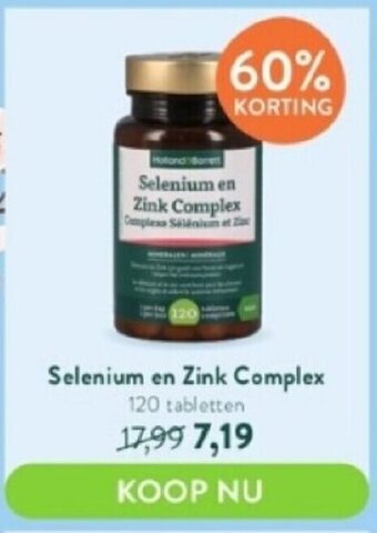 Holland & Barrett Selenium en zink complex 120 tabletten aanbieding