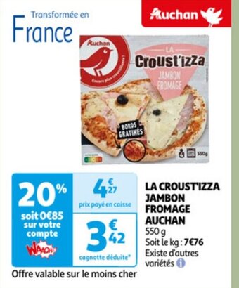 Auchan La Croust'Izza Jambon Fromage Auchan 550g aanbieding
