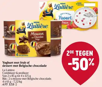 Delhaize La Laitière Yoghurt Met Fruit of Dessert met Belgische Chocolde aanbieding