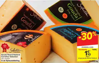 Carrefour Selection gouda noord-holland 100g aanbieding