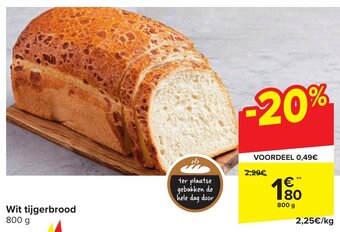 Carrefour Wit tijgerbrood 800g aanbieding