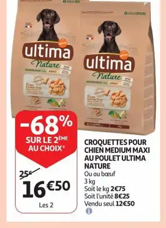 Auchan Ultima Nature Croquettes Pour Chien Medium Maxi au Poulet aanbieding