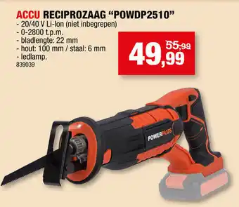 Powerplus accu reciprozaag "POWDP2510"