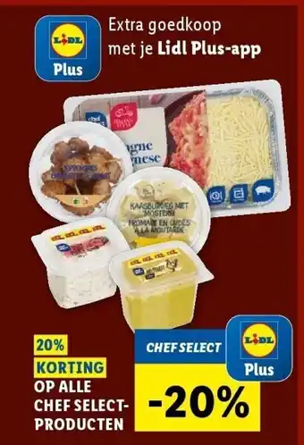 Lidl Op alle chef selectproducten aanbieding