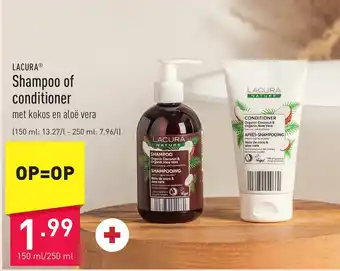 ALDI Lacura Shampoo of conditioner 150ml/250ml aanbieding