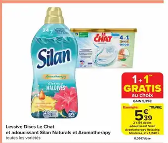 Carrefour Market Lessive Discs Le Chat et adoucissant Silan Naturals et Aromatherapy toutes les variétés 2 x 52 doses aanbieding