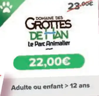 Carrefour DOMAINE DES Grottes Dettan Le Parc Animalier aanbieding