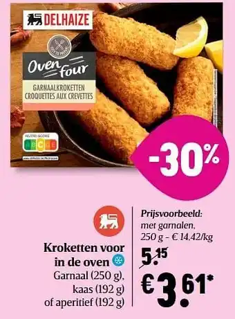 Delhaize Kroketten voor in de oven met garnalen 250g-€14,42/kg aanbieding