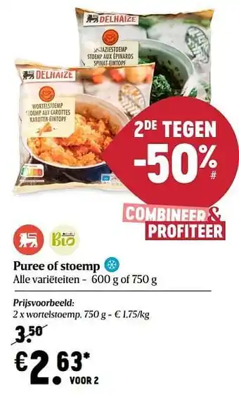 Delhaize Puree of stoemp wortelstoemp 600g of 750g aanbieding