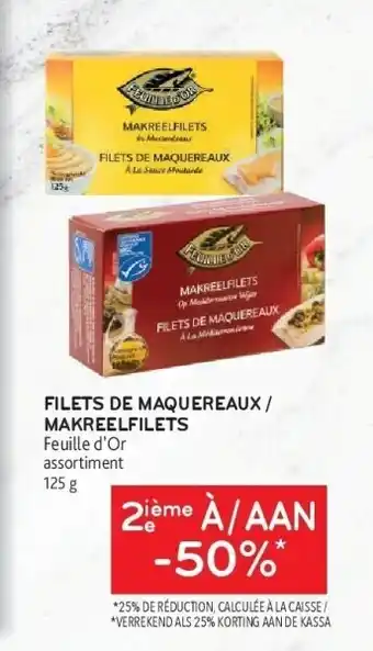 Filets de maquereaux / makreelfilets feuille d’or assortiment 125 g