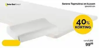 Beter Bed Serene topmatras en kussen aanbieding