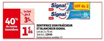 Auchan DENTIFRICE SOIN FRAÎCHEUR ET BLANCHEUR SIGNAL Lot de 2 x 75 ml aanbieding