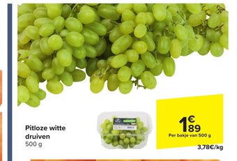 Carrefour Pitloze witte druiven 500 g aanbieding