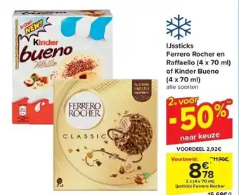 Carrefour Ijssticks ferrero rocher en raff aello (4 x 70 ml) of kinder bueno (4 x 70 ml) aanbieding