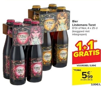 Carrefour Bier lindemans tarot d’or of noir, 4 x 25 cl aanbieding