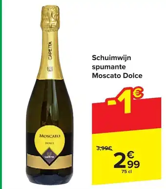 Carrefour Schuimwijn spumante Moscato Dolce aanbieding