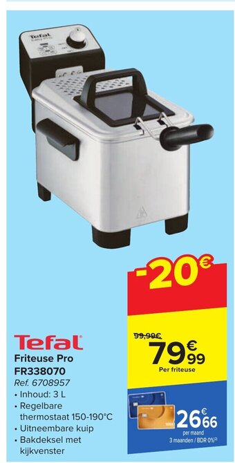 Carrefour Tefal Friteuse Pro FR338070 aanbieding