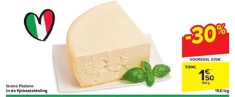 Carrefour Grana padano in de fi jnkostafdeling aanbieding