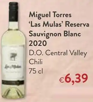 OKay Miguel torres las mulas reserva sauvignon blanc 2020 d.o. central valley chili aanbieding