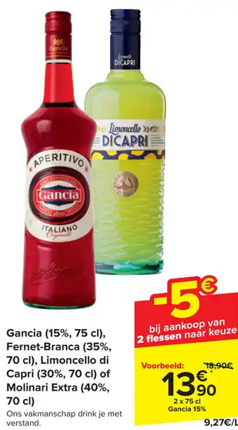 Carrefour Gancia (15%, 75 cl), Fernet-Branca (35%, 70 cl), Limoncello di Capri (30%, 70 cl) of Molinari Extra (40%, 70 cl) aanbieding