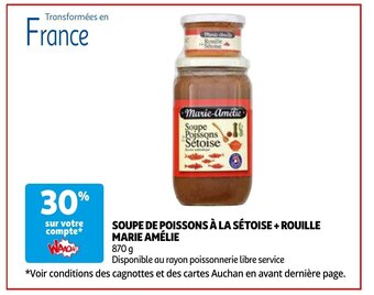 Auchan SOUPE DE POISSONS À LA SÉTOISE+ROUILLE MARIE AMÉLIE 870 g aanbieding
