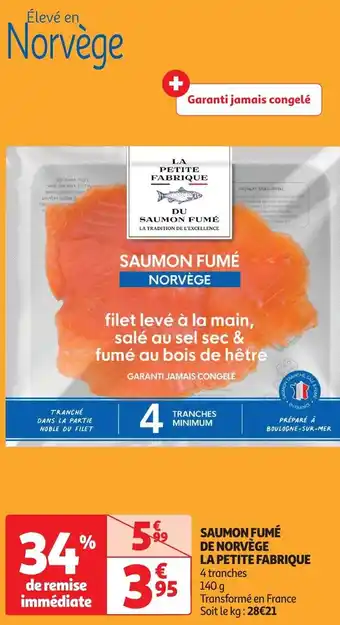 Auchan SAUMON FUMÉ DE NORVÈGE LA PETITE FABRIQUE 4 tranches 140g aanbieding